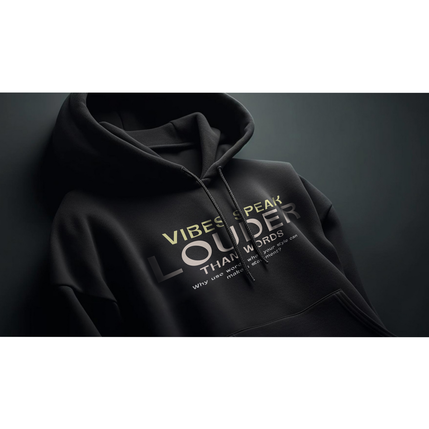 Unspoken Vibes, Hoodie